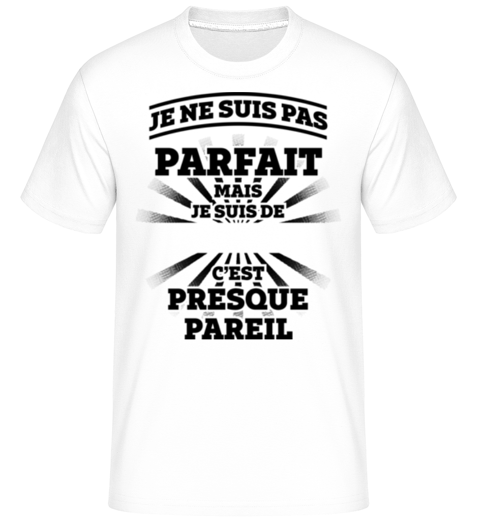 Je Ne Suis Pas Parfait ·  T-Shirt Shirtinator homme