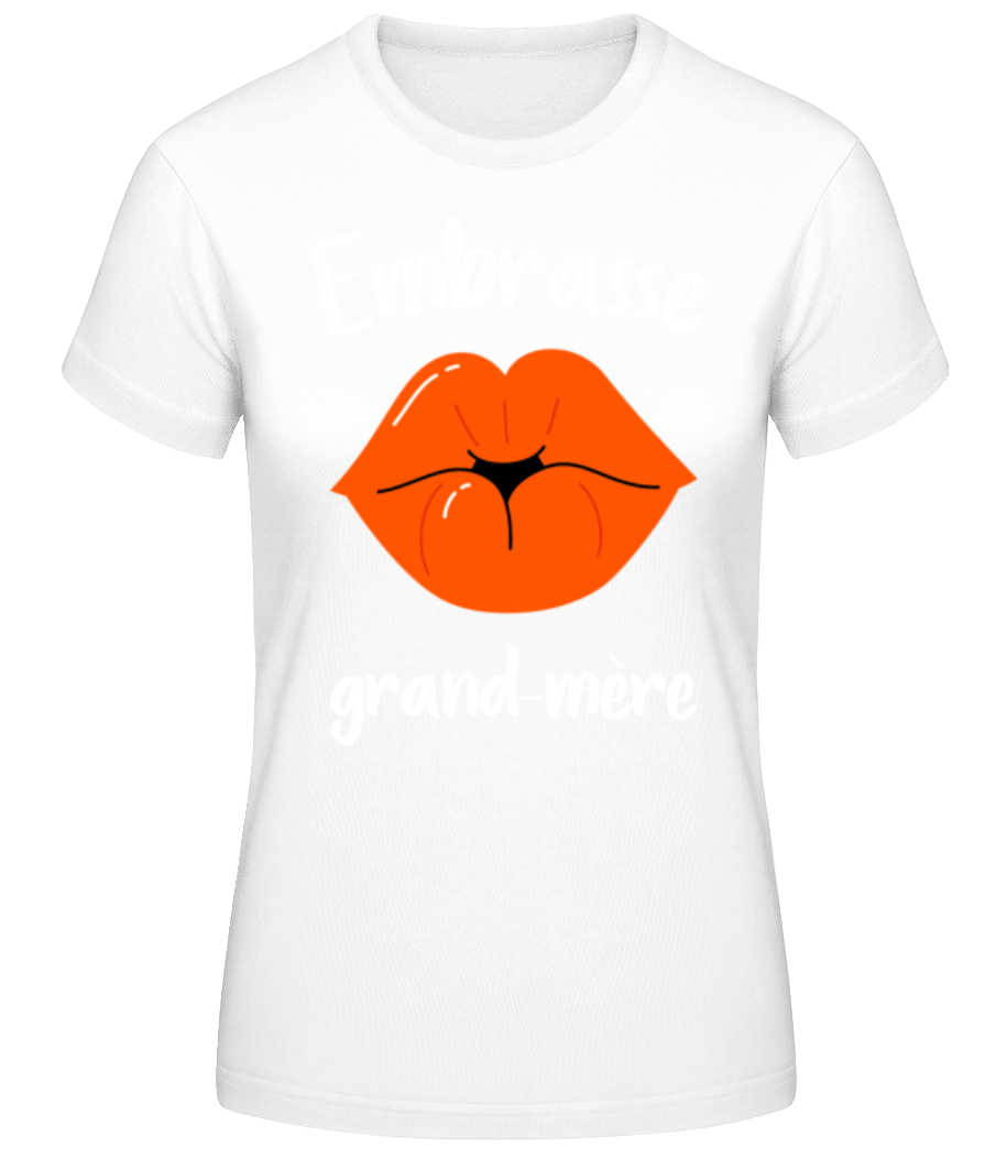 Donne Une Baise À Mamie · T-shirt standard Femme