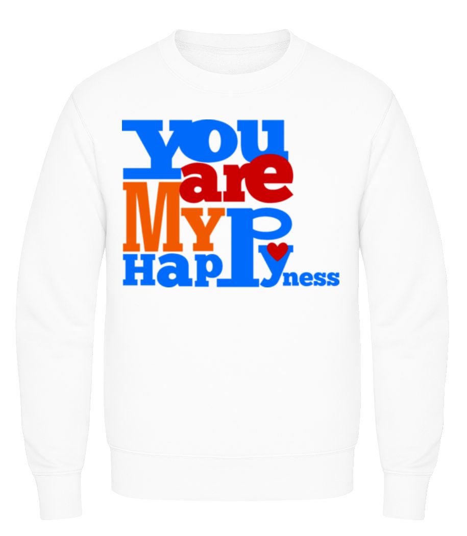 You Are My Happyness · Sweatshirt Homme
