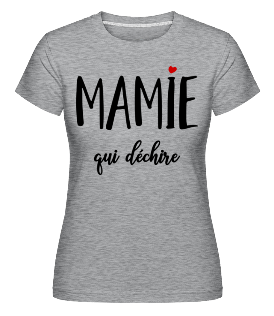 Mamie Qui Déchire ·  T-shirt Shirtinator femme