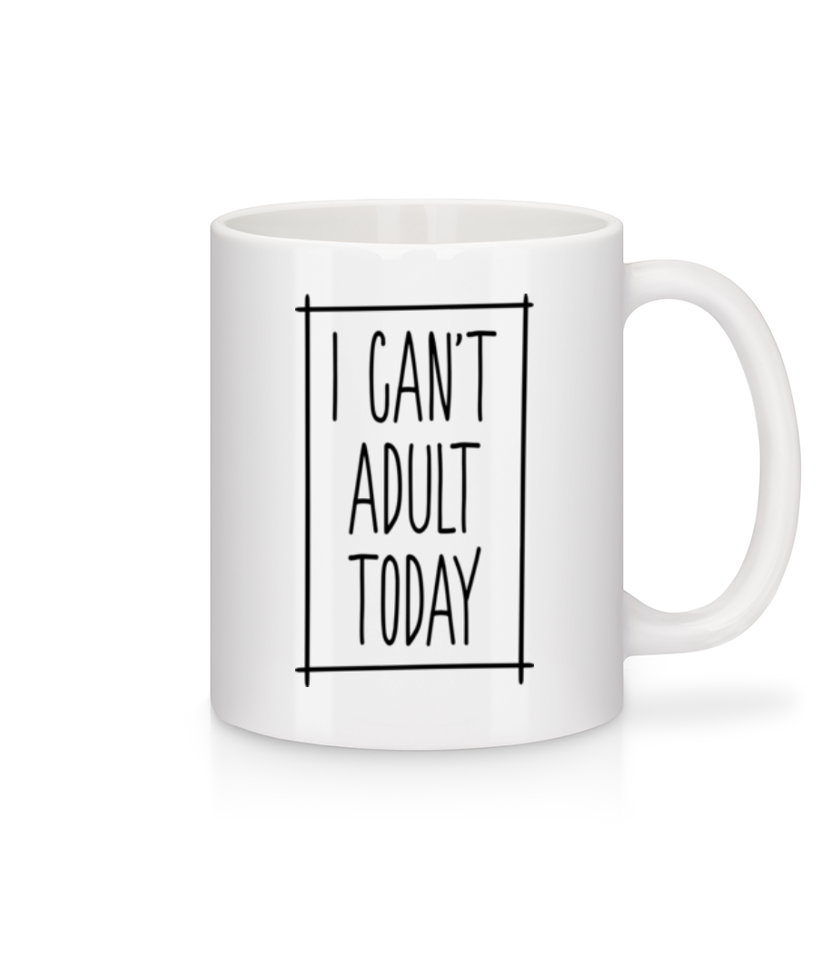 I Can't Adult Today · Mug en céramique blanc