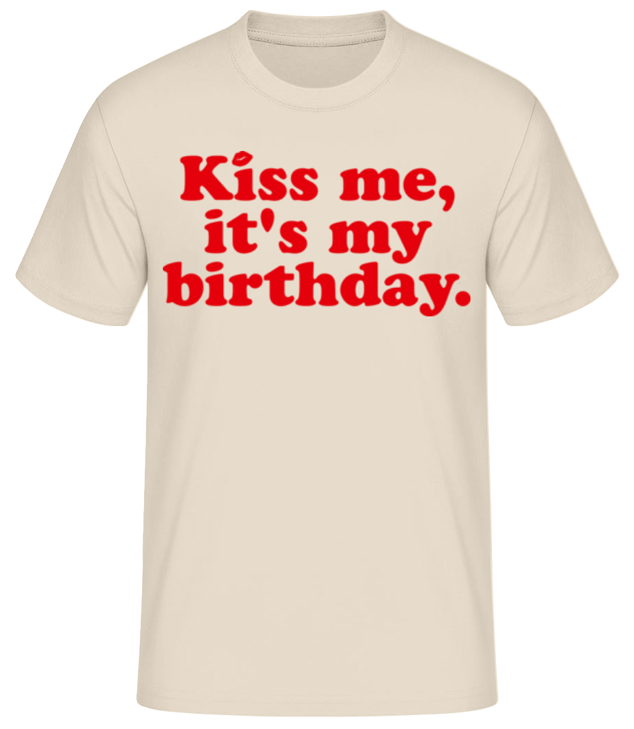 Kiss Me It's My Birthday · T-shirt standard Homme