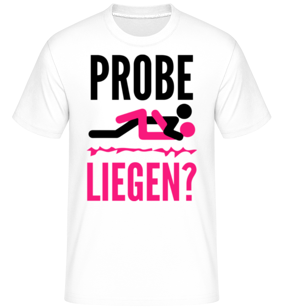 Probeliegen · Shirtinator Männer T-Shirt