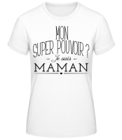 Super Pouvoir Maman - T-shirt standard Femme - Blanc - Devant