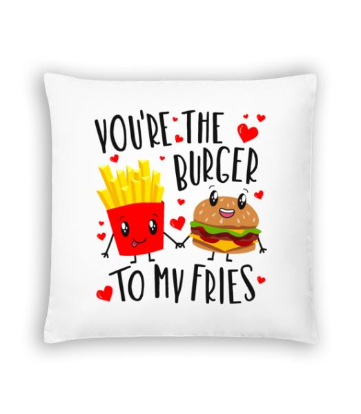 Burger To My Fries · Kissen