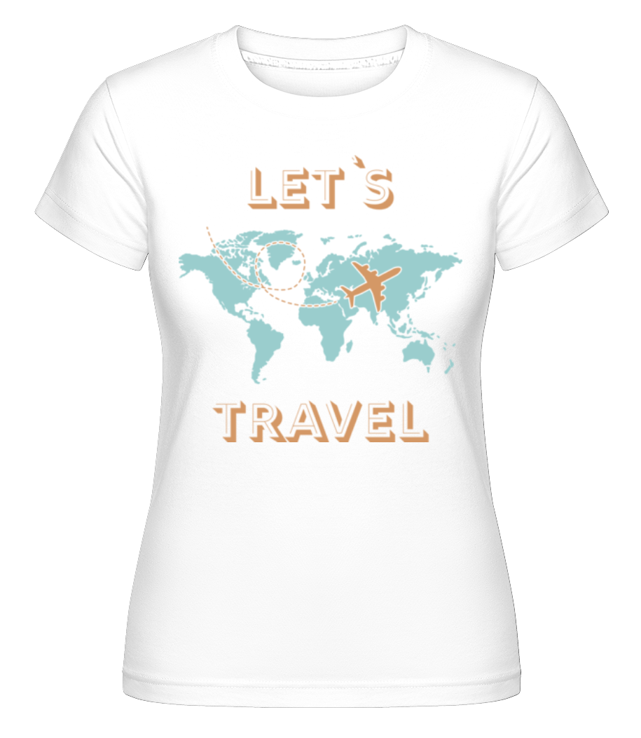Let Us Travel -  T-shirt Shirtinator femme - Blanc - Devant