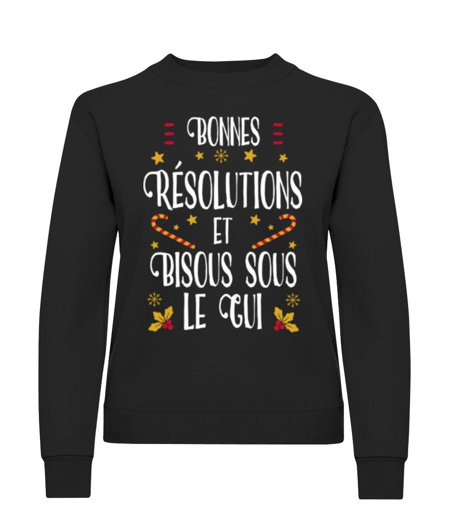 Bonnes Résolutions Et Bisous Sous Le Gui · Sweatshirt Femme