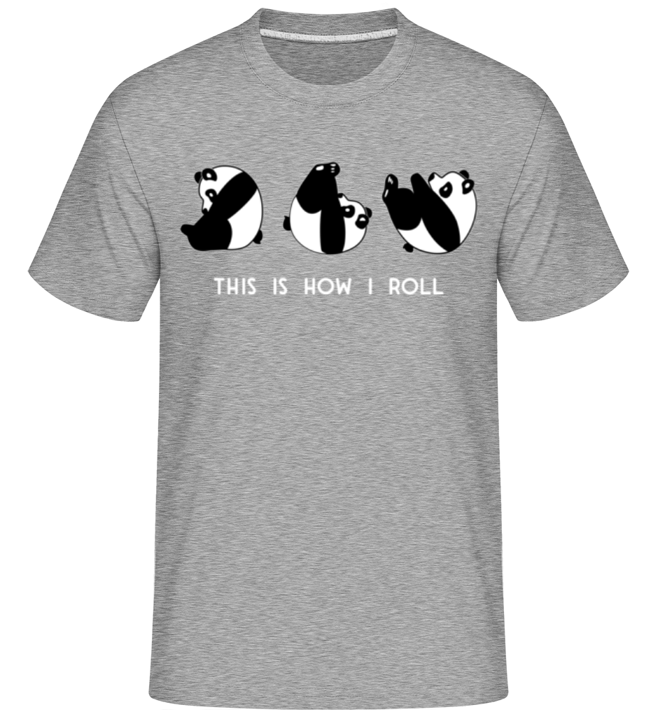 This Is How I Roll ·  T-Shirt Shirtinator homme