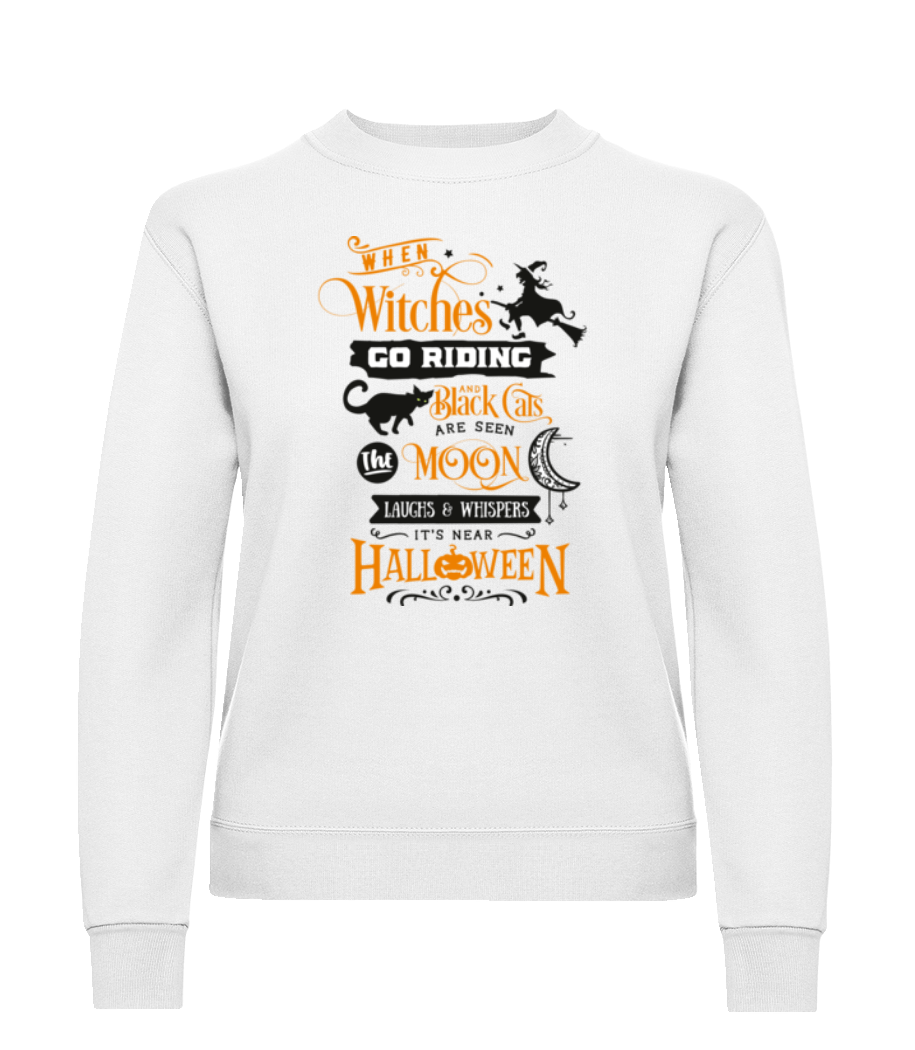 When Witches Go Riding · Sweatshirt Femme