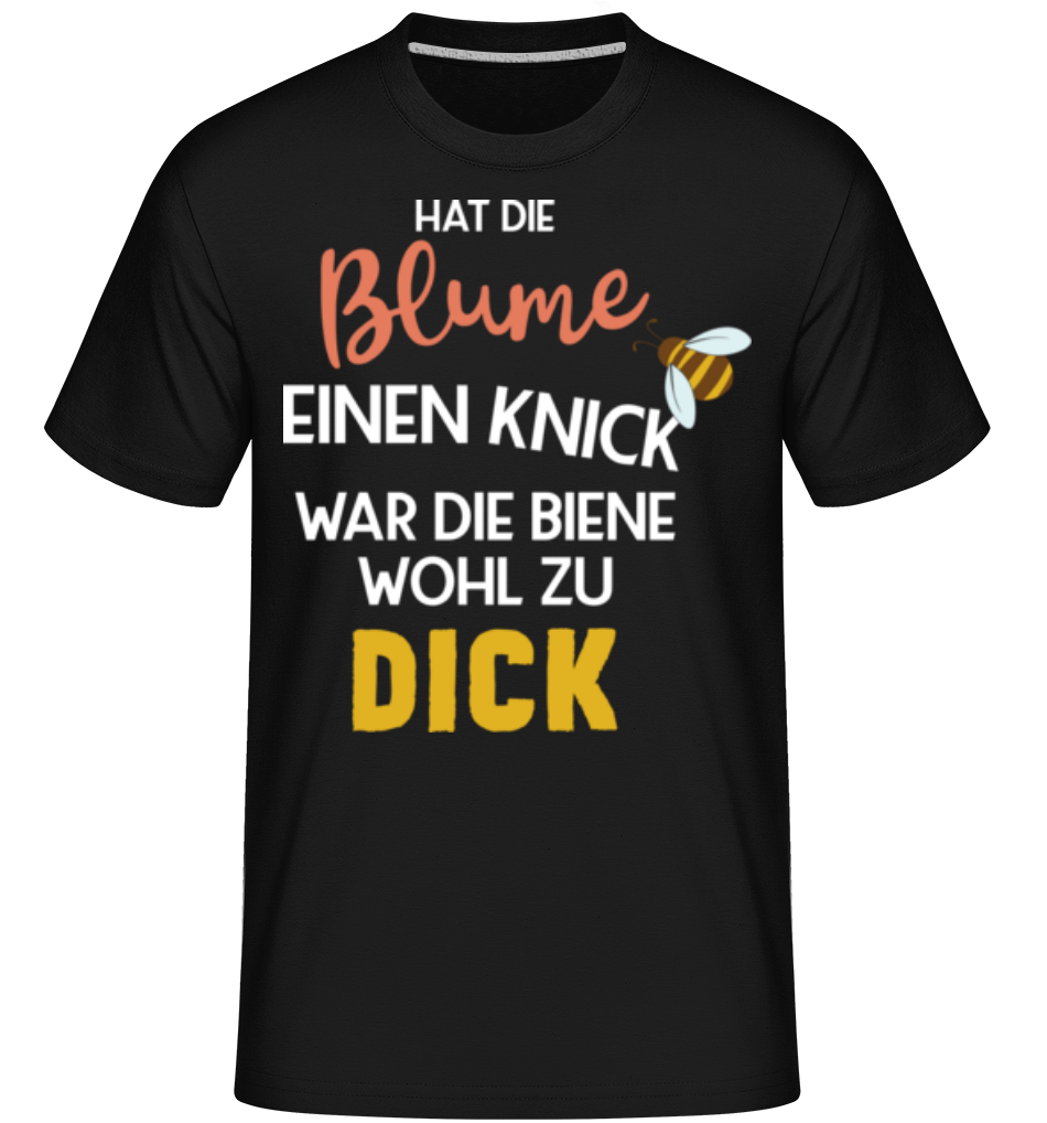 Hat Die Blume Einen Knick · Shirtinator Männer T-Shirt