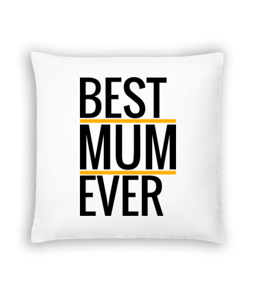 Best Mum Ever · Coussin