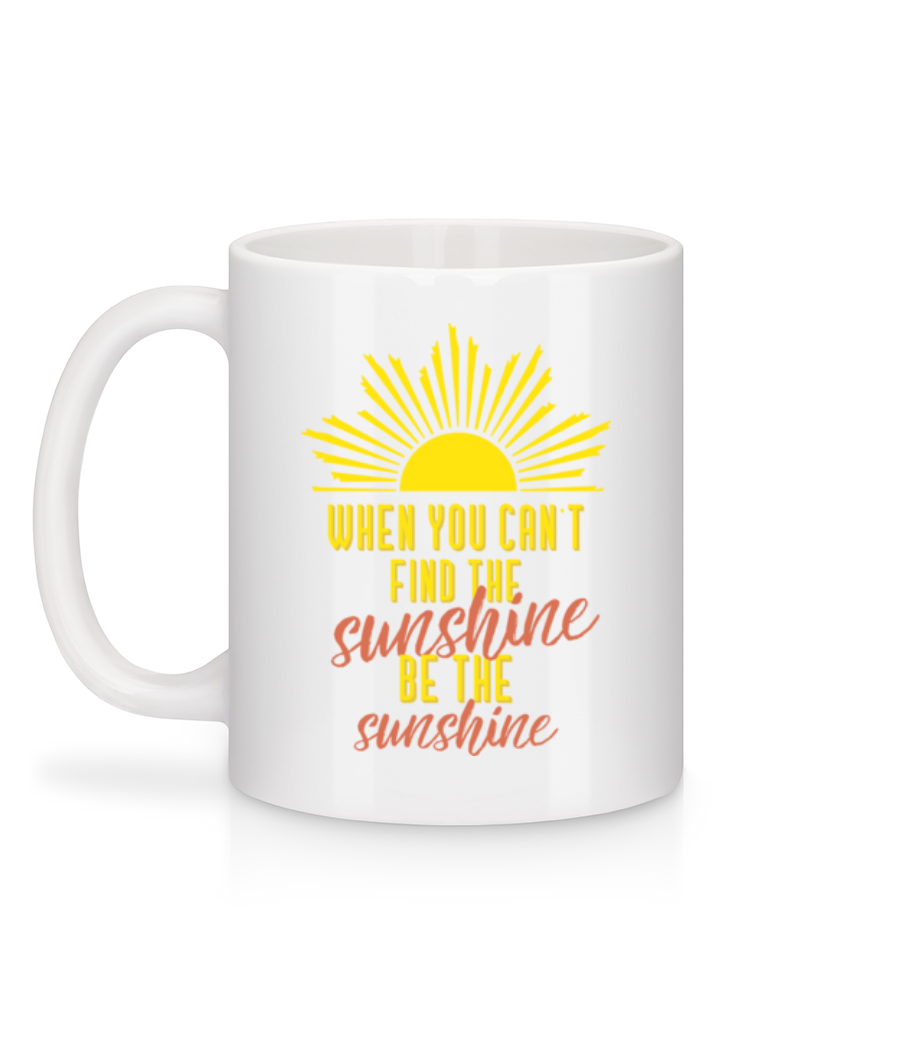 Aperçu: When You Can't Find The Sunshine - Mug en céramique blanc - Blanc - Derrière
