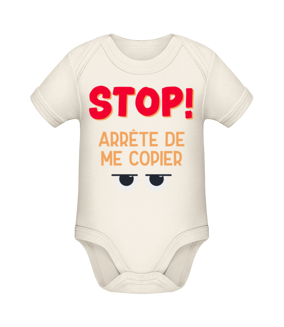 Stop Arrête De Me Copier · Body manches courtes bio