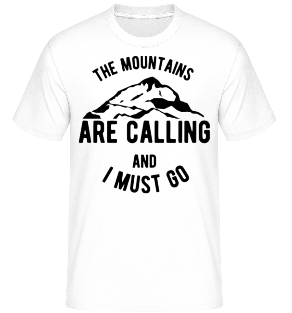 The Mountains Are Calling And I Must Go ·  T-Shirt Shirtinator homme