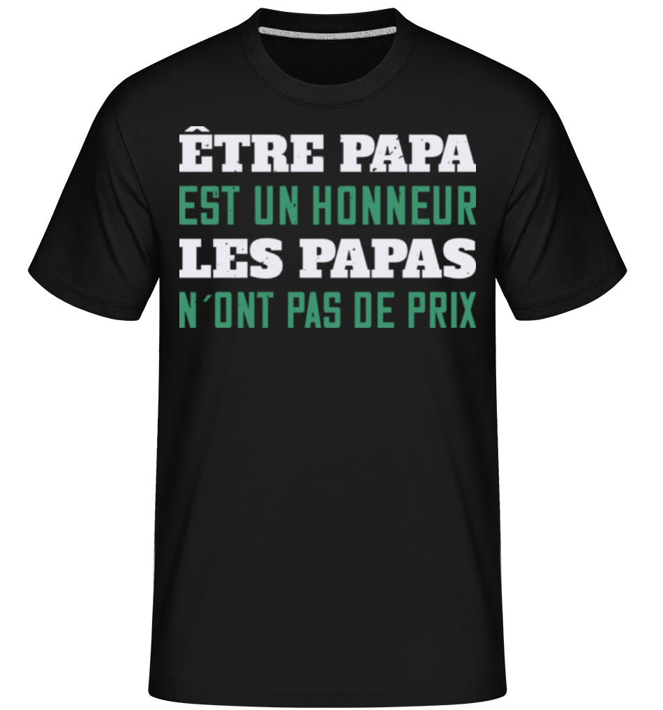 Être Papa Est Un Honneur ·  T-Shirt Shirtinator homme