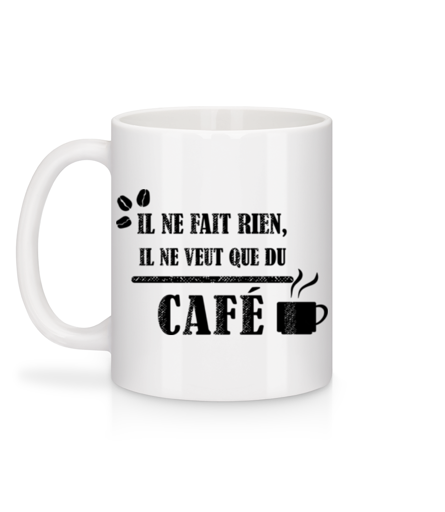Aperçu: Il Ne Veut Que Du Café - Mug en céramique blanc - Blanc - Derrière