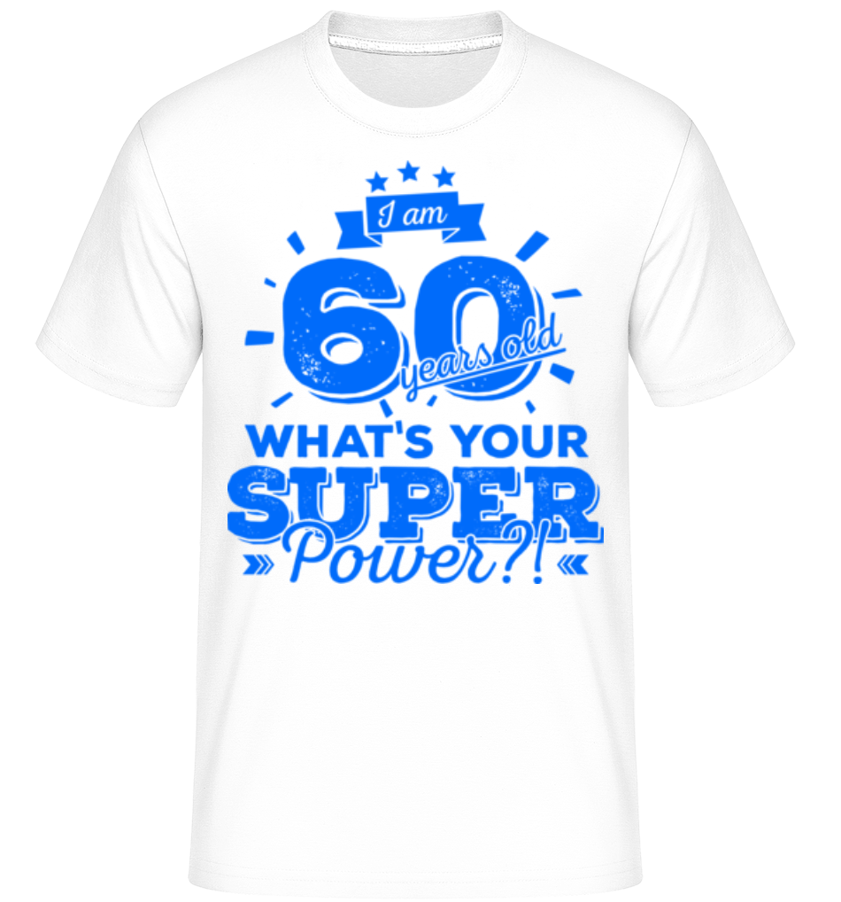 60 Years Super Power ·  T-Shirt Shirtinator homme