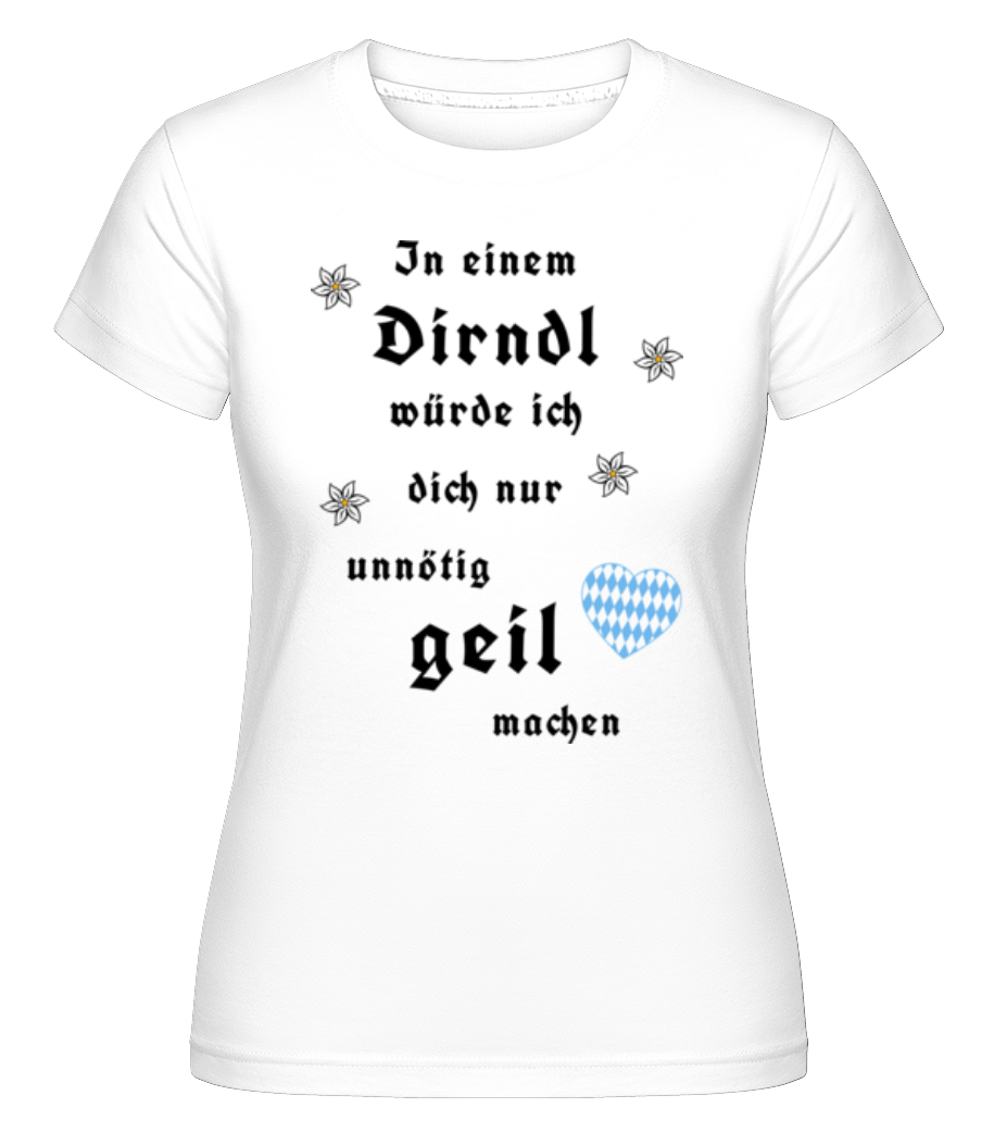 Unnötig Geil Machen · Shirtinator Frauen T-Shirt