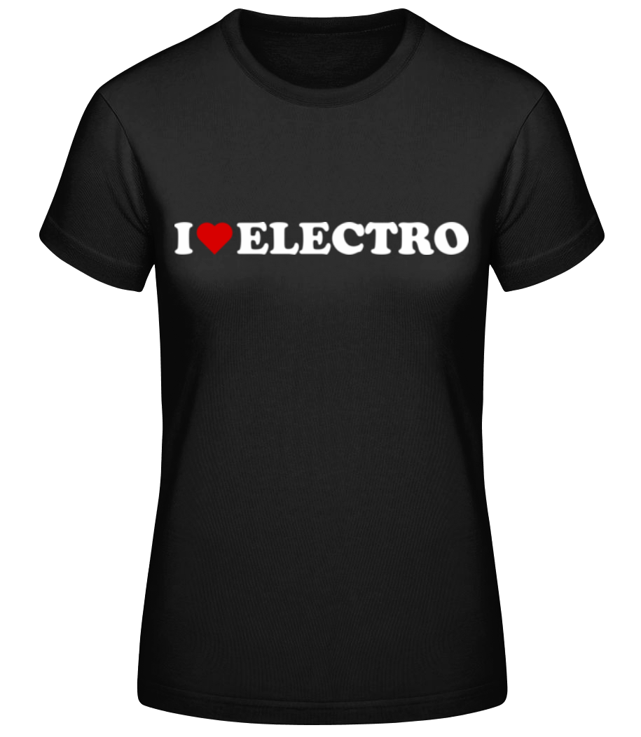 I Love Electro · T-shirt standard Femme