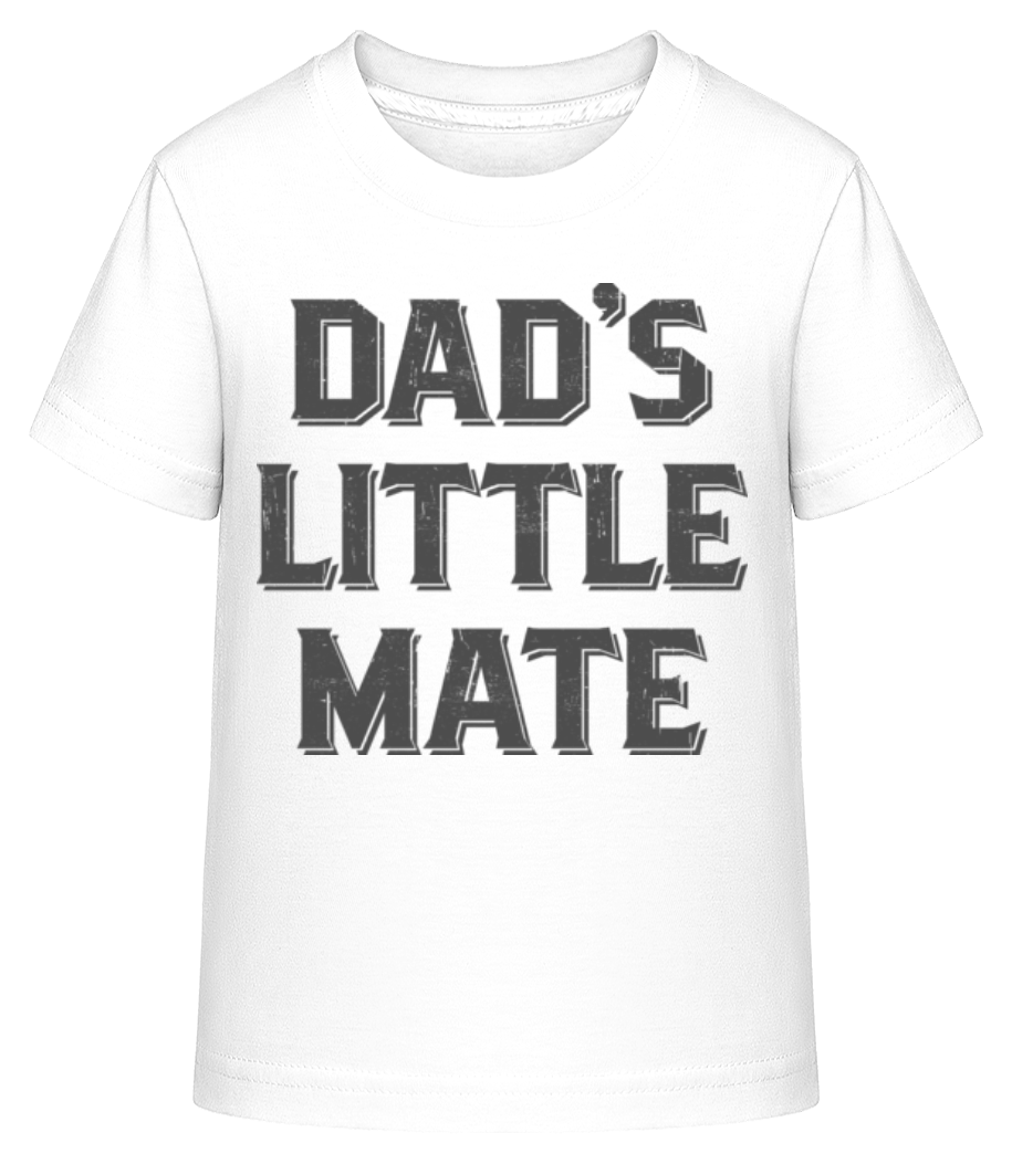 Dads Little Mate · T-shirt shirtinator Enfant