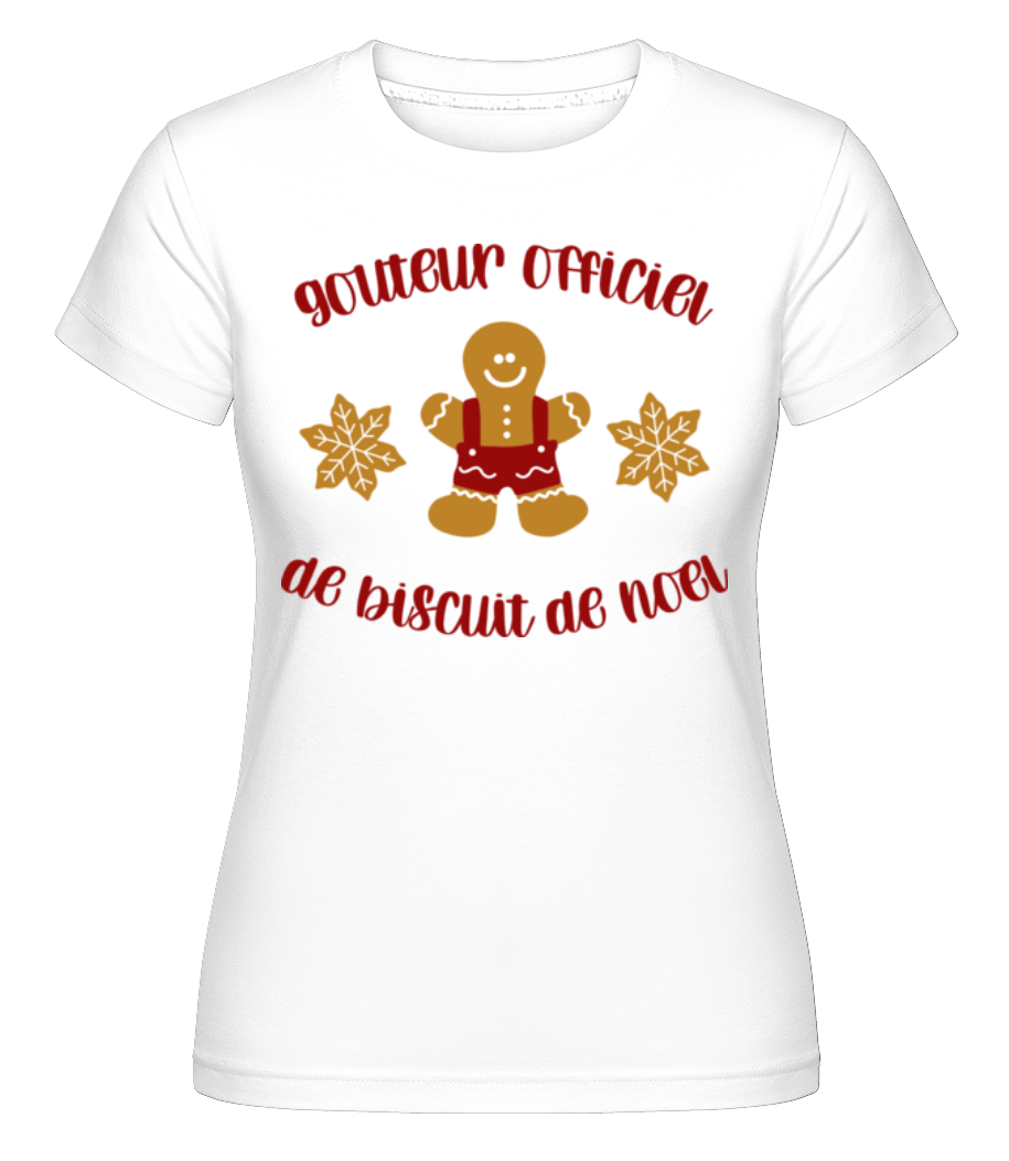 Goûteur Officie De Biscuit De Noël ·  T-shirt Shirtinator femme
