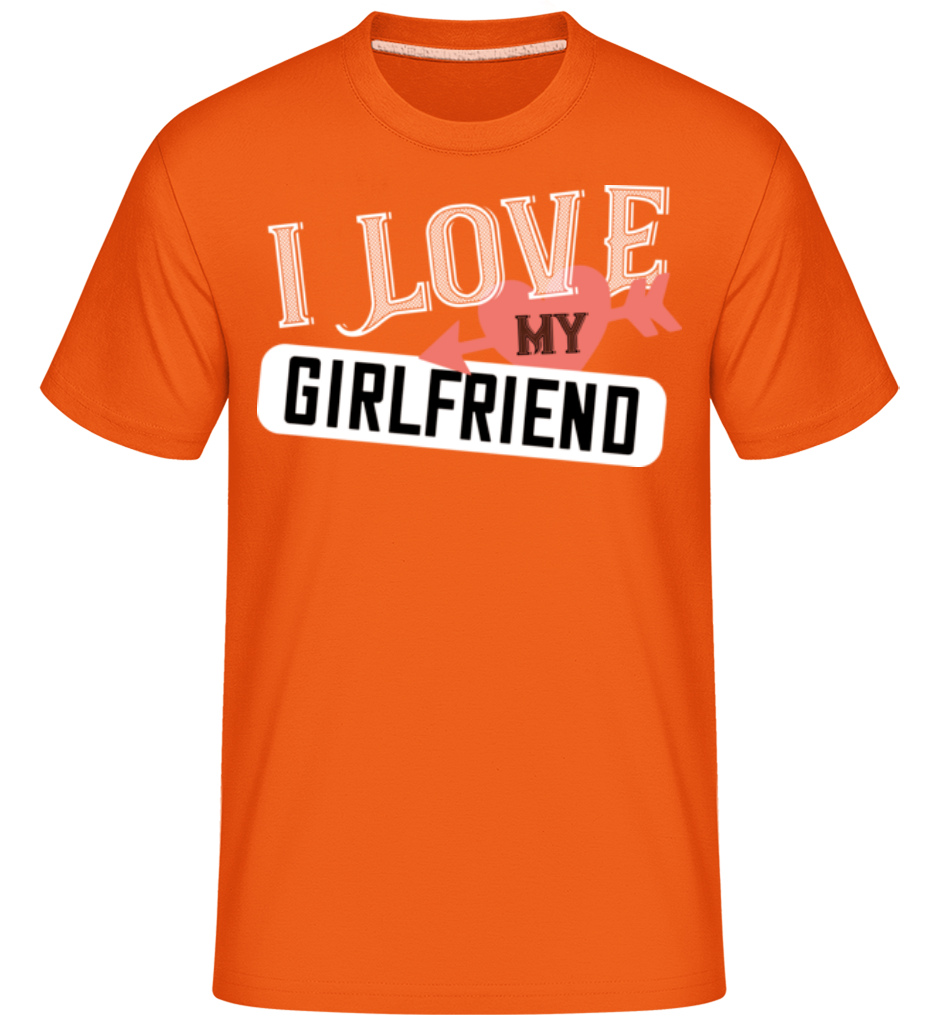 I Love My Girlfriend ·  T-Shirt Shirtinator homme