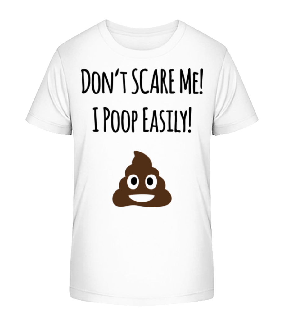 I Poop Easily · T-shirt bio Enfant Stanley Stella 2.0