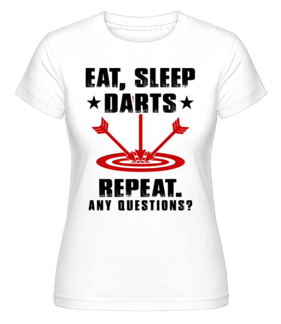 Eat Sleep Darts Repeat ·  T-shirt Shirtinator femme