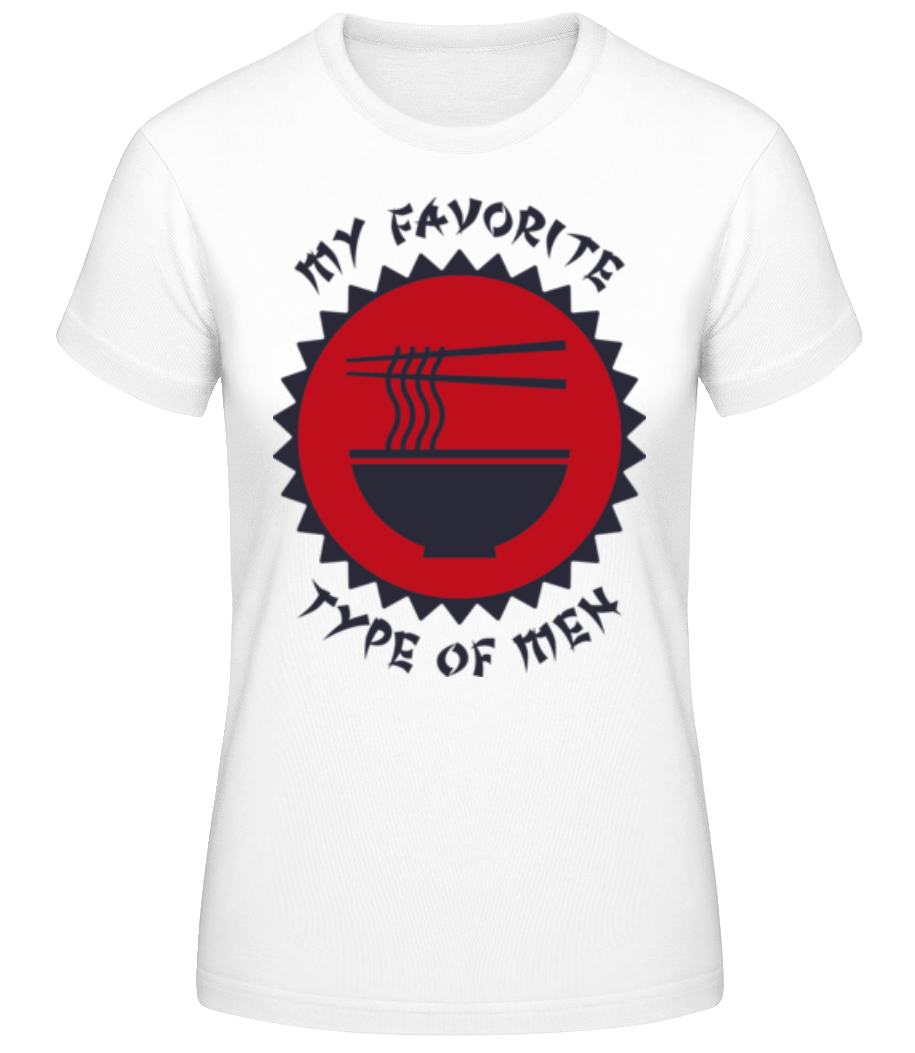 Ramen My Favorite Type Of Men · T-shirt standard Femme