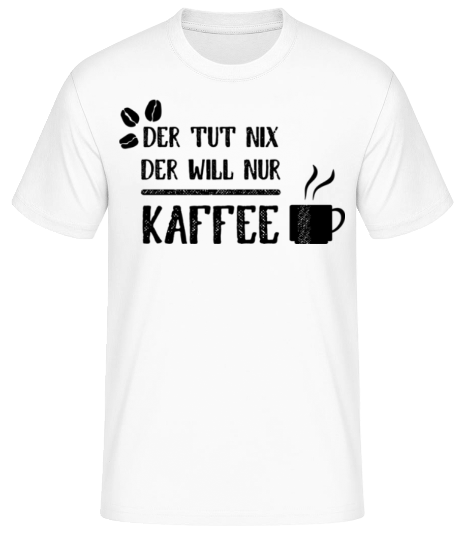 Vorschau: Der Tut Nix Nur Kaffee - Männer Basic T-Shirt - Weiß - Vorne