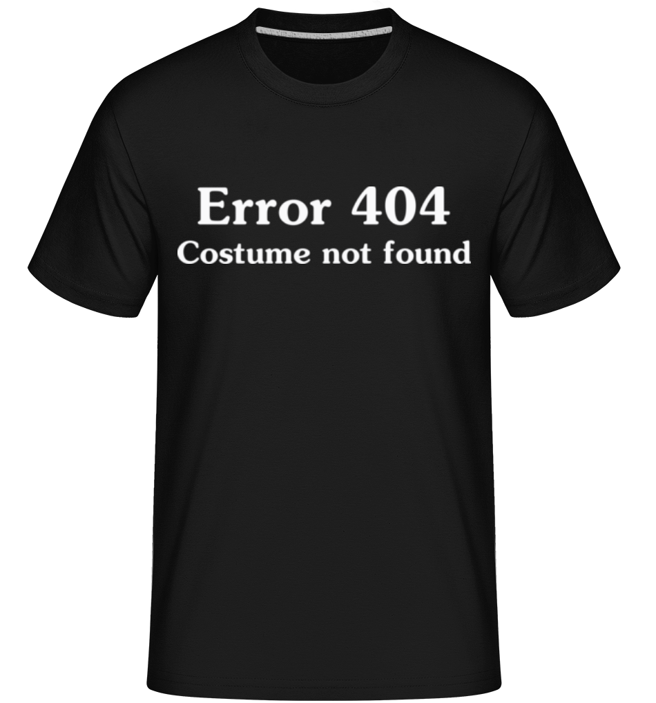 Error 404 Costume Not Found -  T-Shirt Shirtinator homme - Noir - Devant