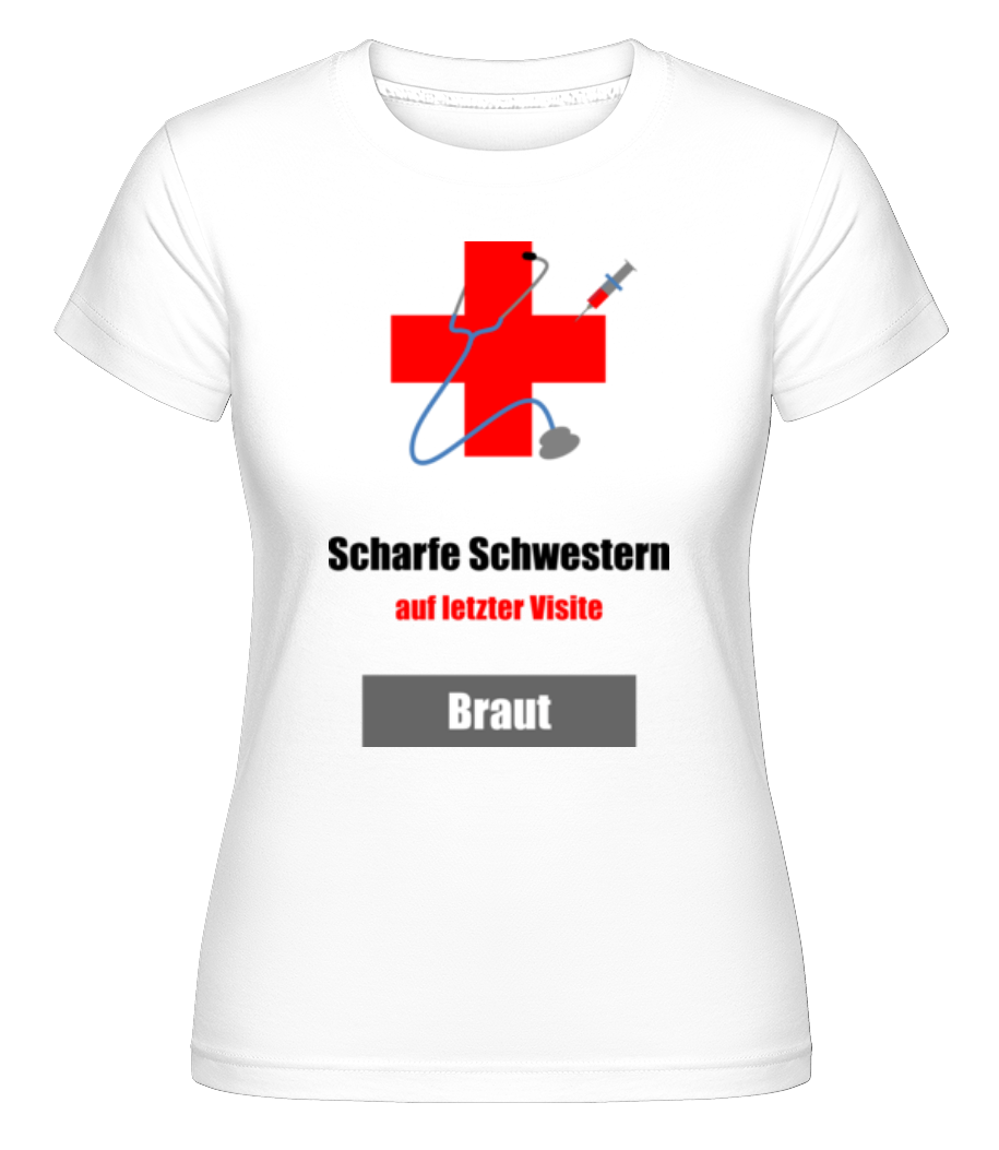 Scharfe Schwestern Braut · Shirtinator Frauen T-Shirt