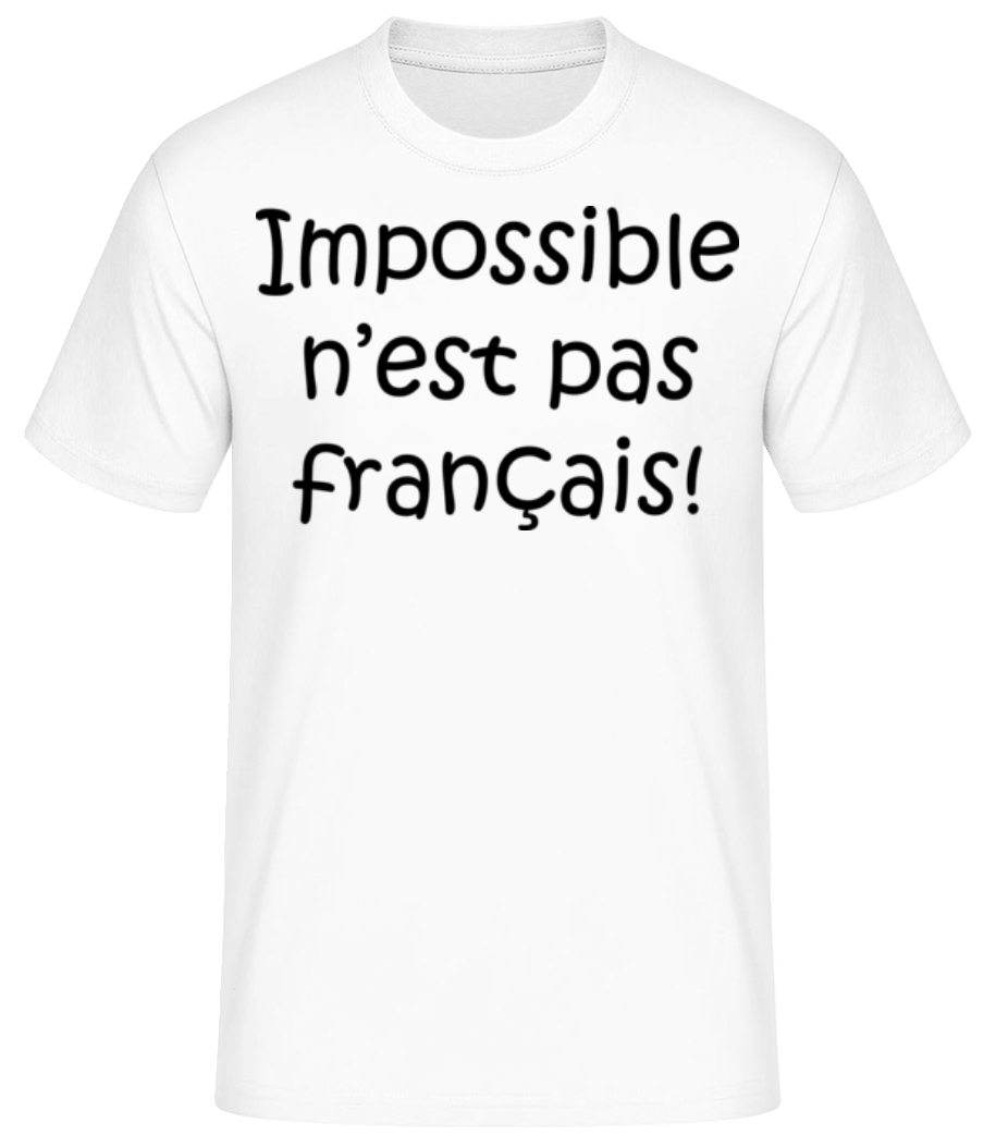 Impossible N'est Pas Français · T-shirt standard Homme