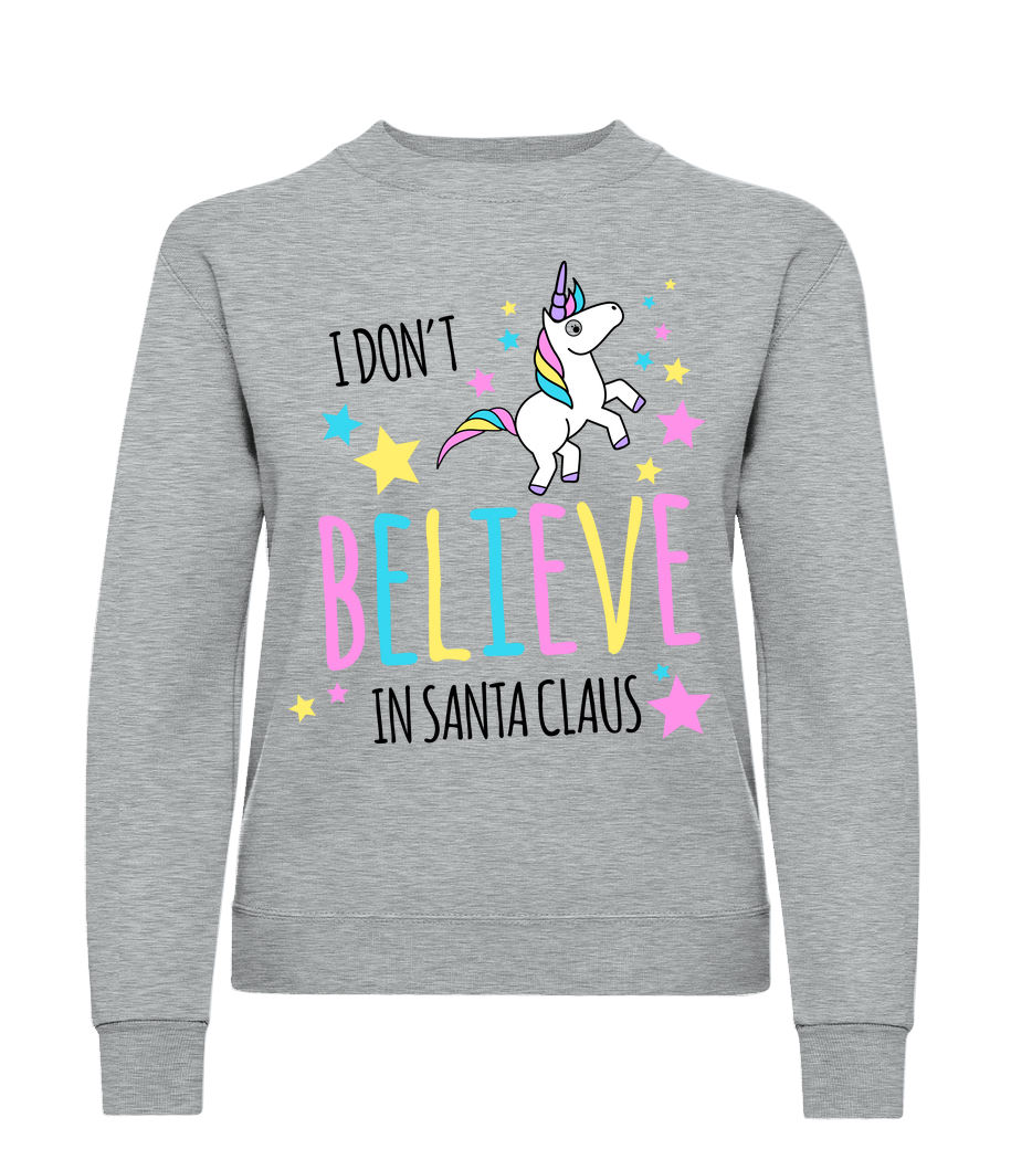 I Don't Believe In Santa Claus · Sweatshirt Femme