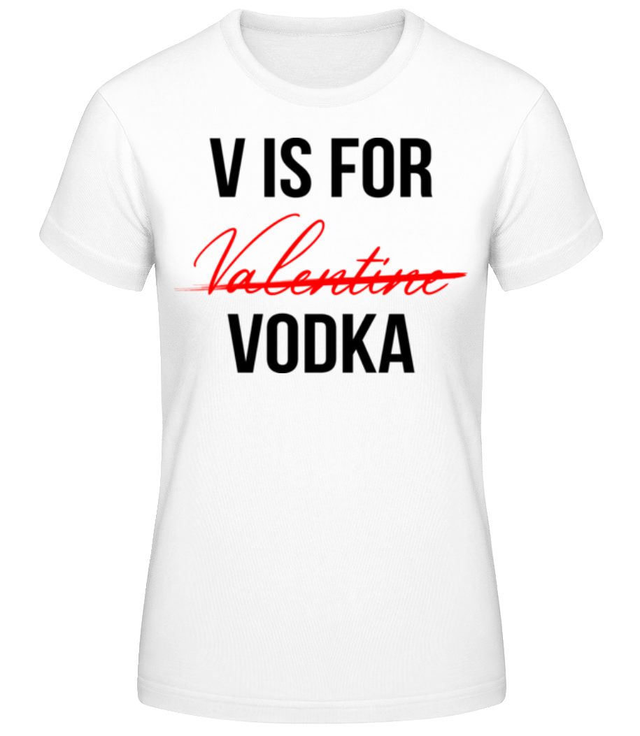 V Is For Vodka · T-shirt standard Femme