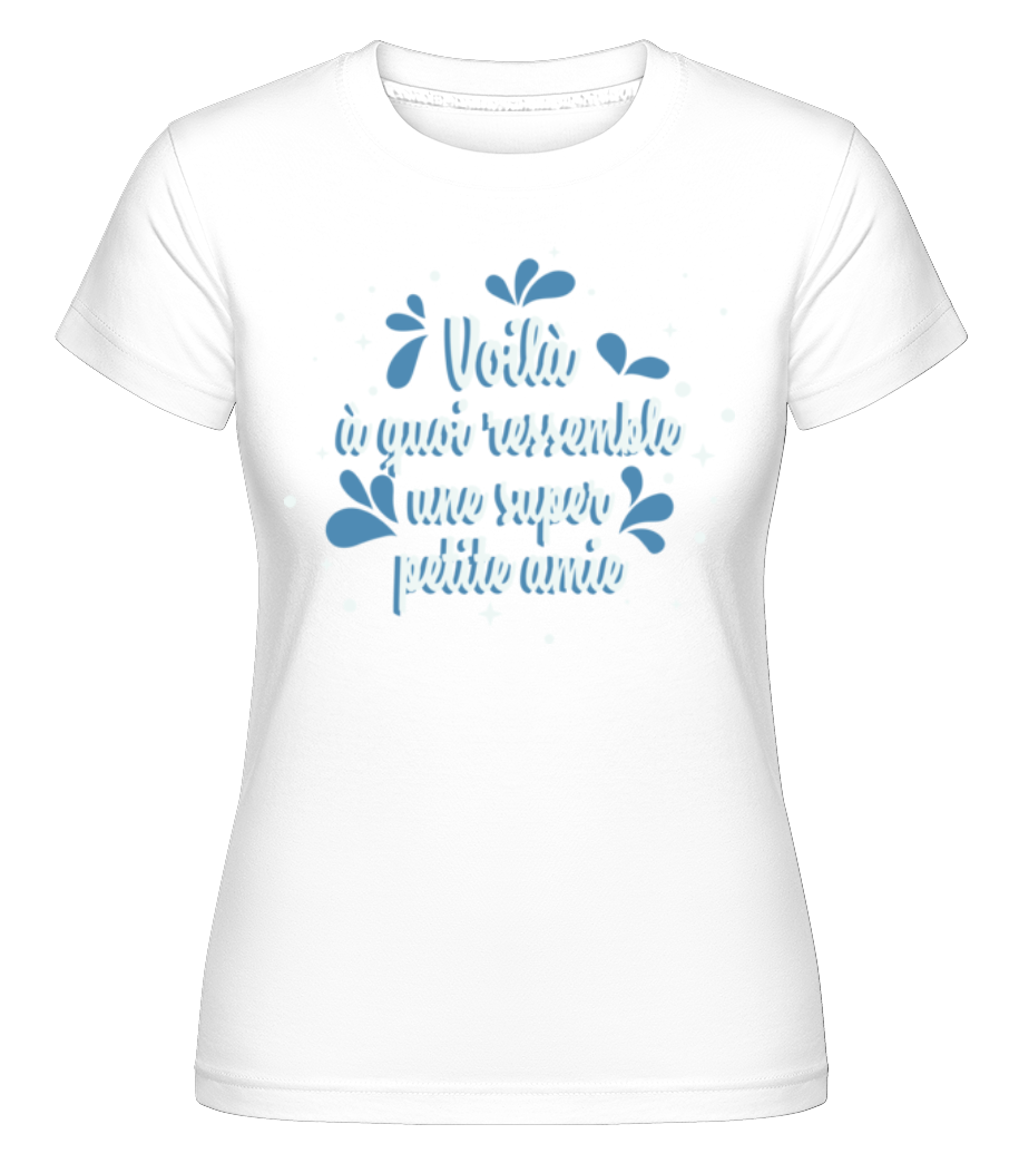 Voilà Une Super Copine ·  T-shirt Shirtinator femme