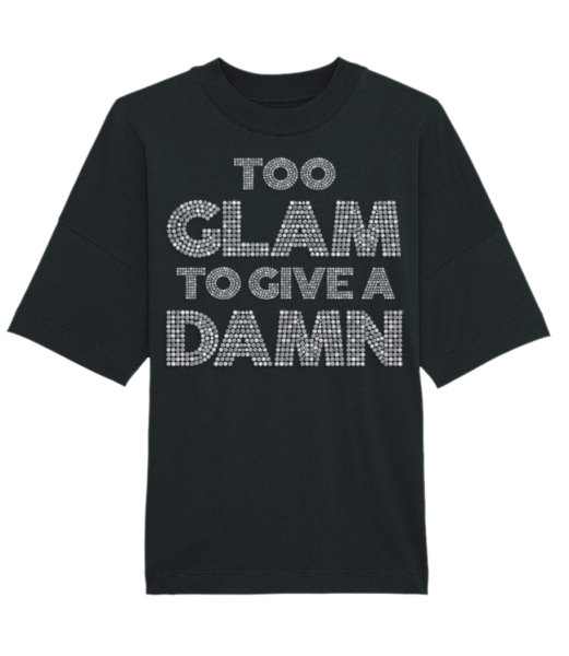 Too Glam To Give A Damn - T-shirt Bio unisexe Stanley Stella extra large - Noir - Devant