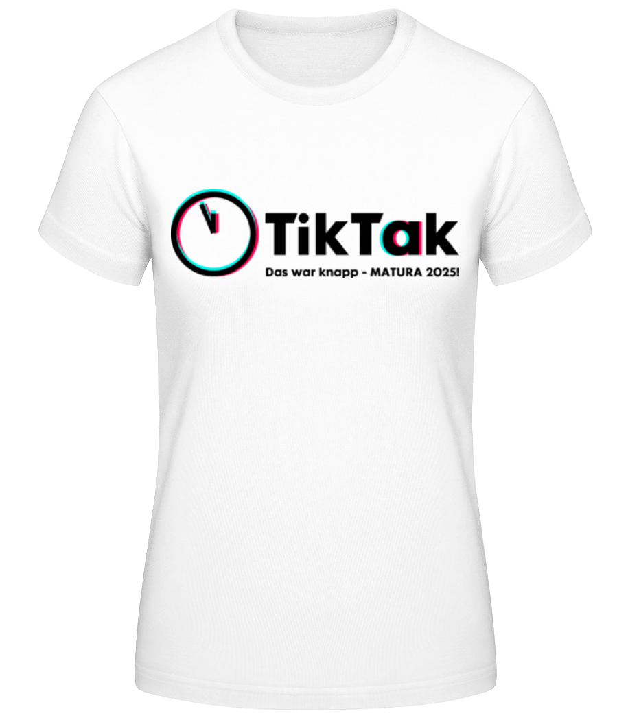 Tik Tak Matura 2025 · Frauen Basic T-Shirt