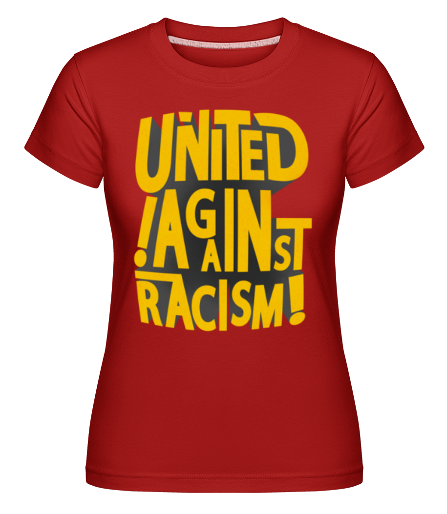 Unies contre le racisme ·  T-shirt Shirtinator femme