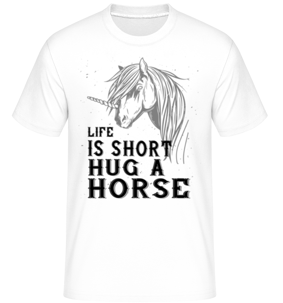 Life Is Sort Hug A Horse ·  T-Shirt Shirtinator homme