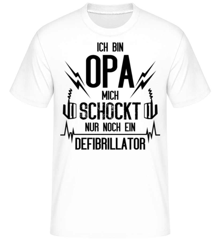 Opa Schockt Nur Der Defibrillator · Shirtinator Männer T-Shirt