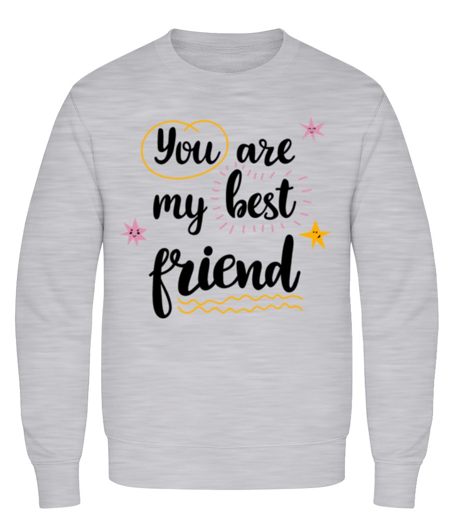 You Are My Best Friend · Sweatshirt Homme