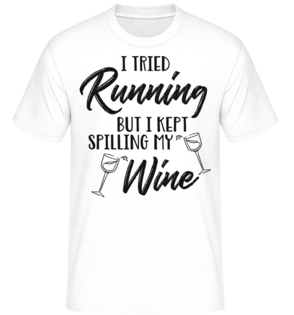 Tried Running But The Wine Kept Spilling ·  T-Shirt Shirtinator homme