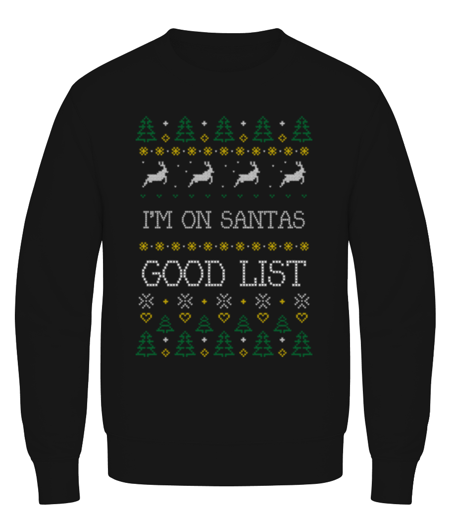 I Am On Santas Good List · Sweatshirt Homme