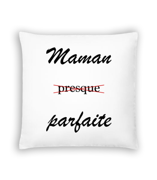 Maman Presque Parfaite · Coussin