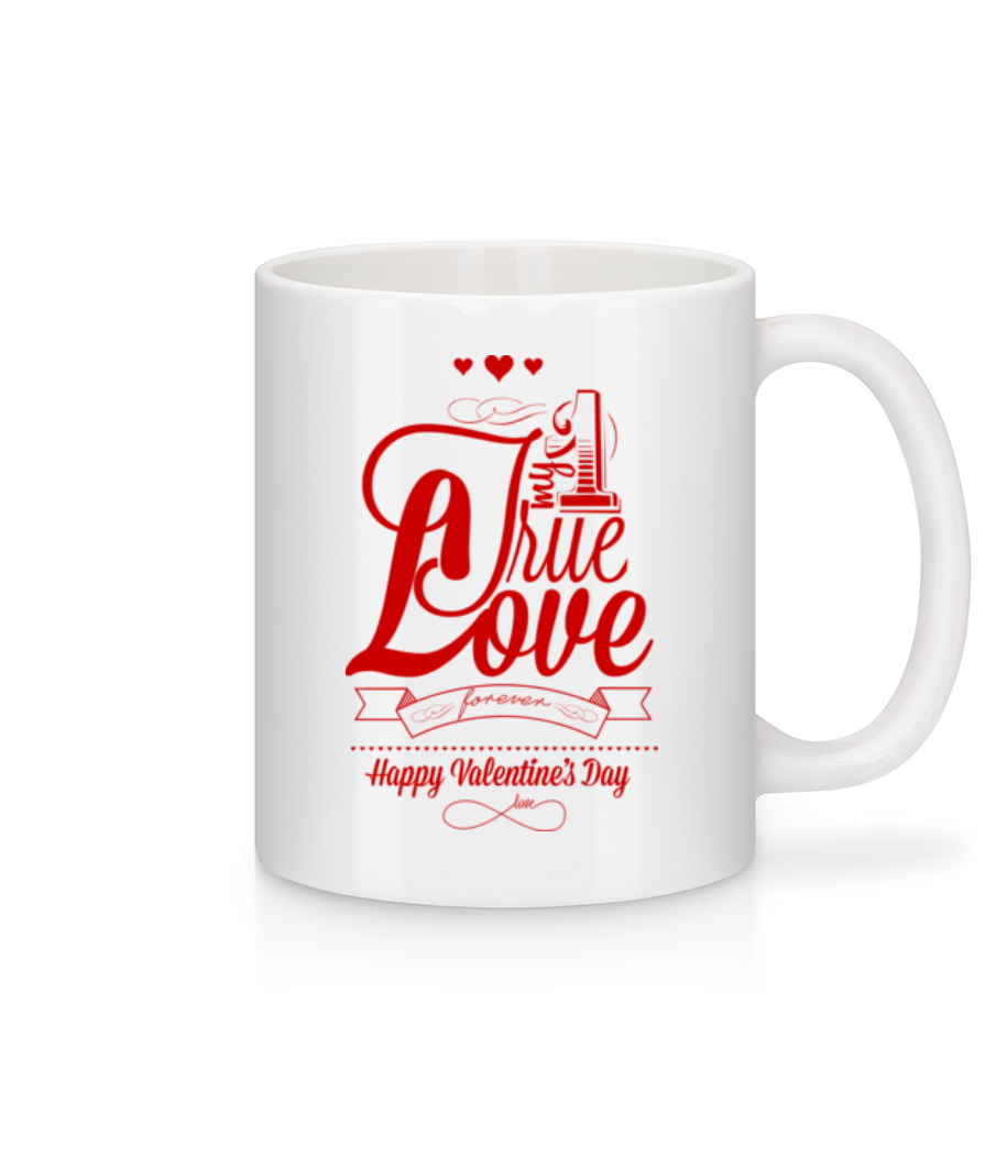 My True Love Valentine · Mug en céramique blanc