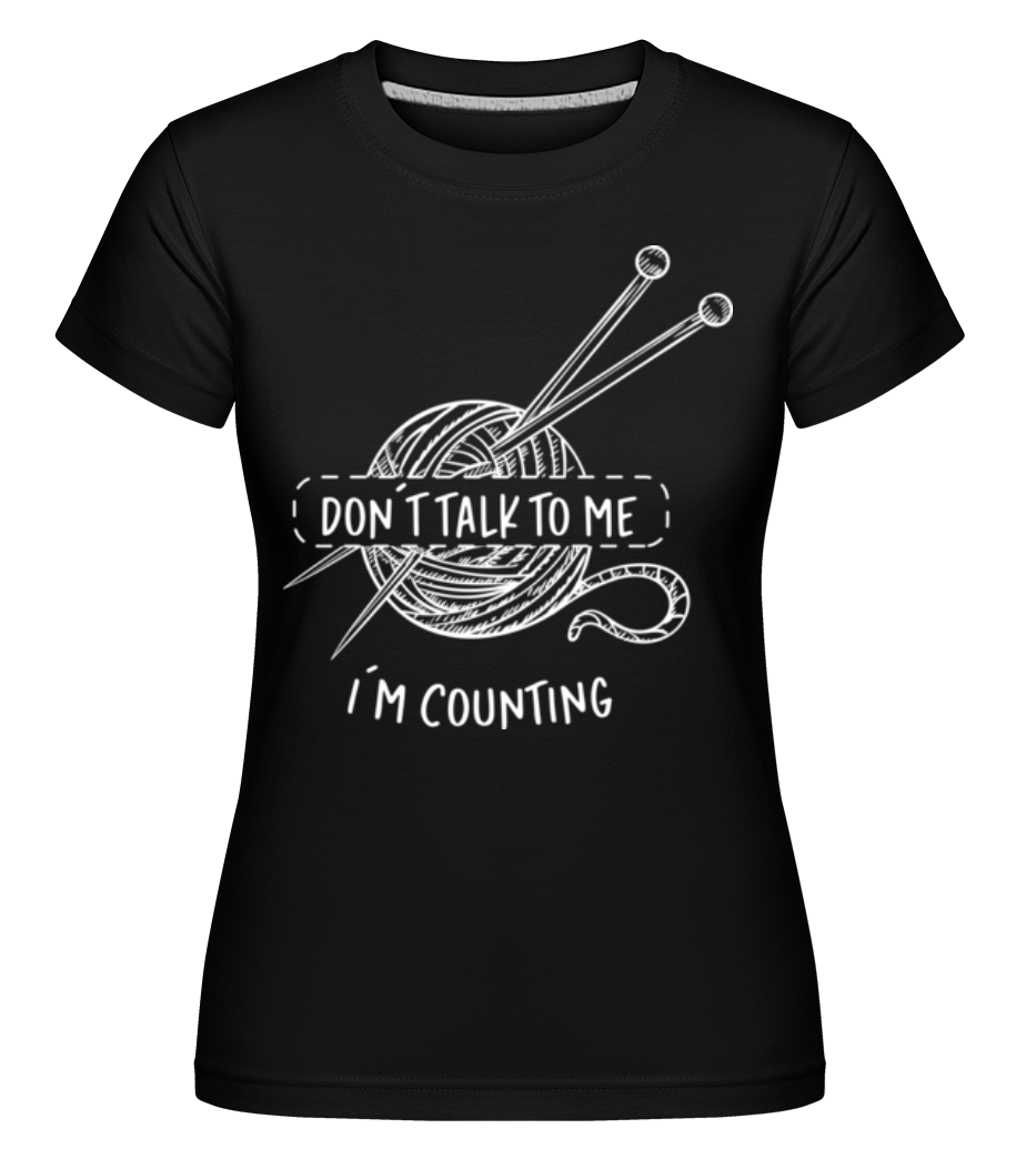 Im Counting Stitches -  T-shirt Shirtinator femme - Noir - Devant