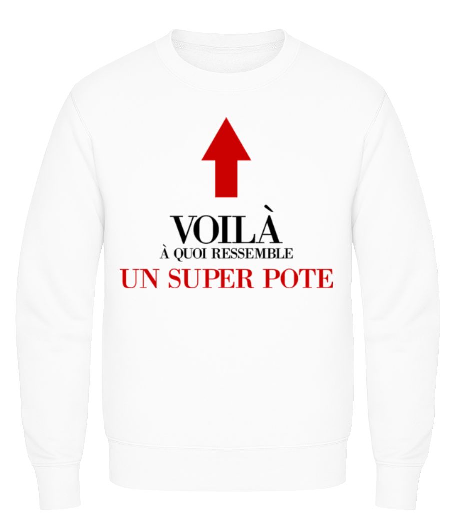 Voilà Un Super Pote · Sweatshirt Homme