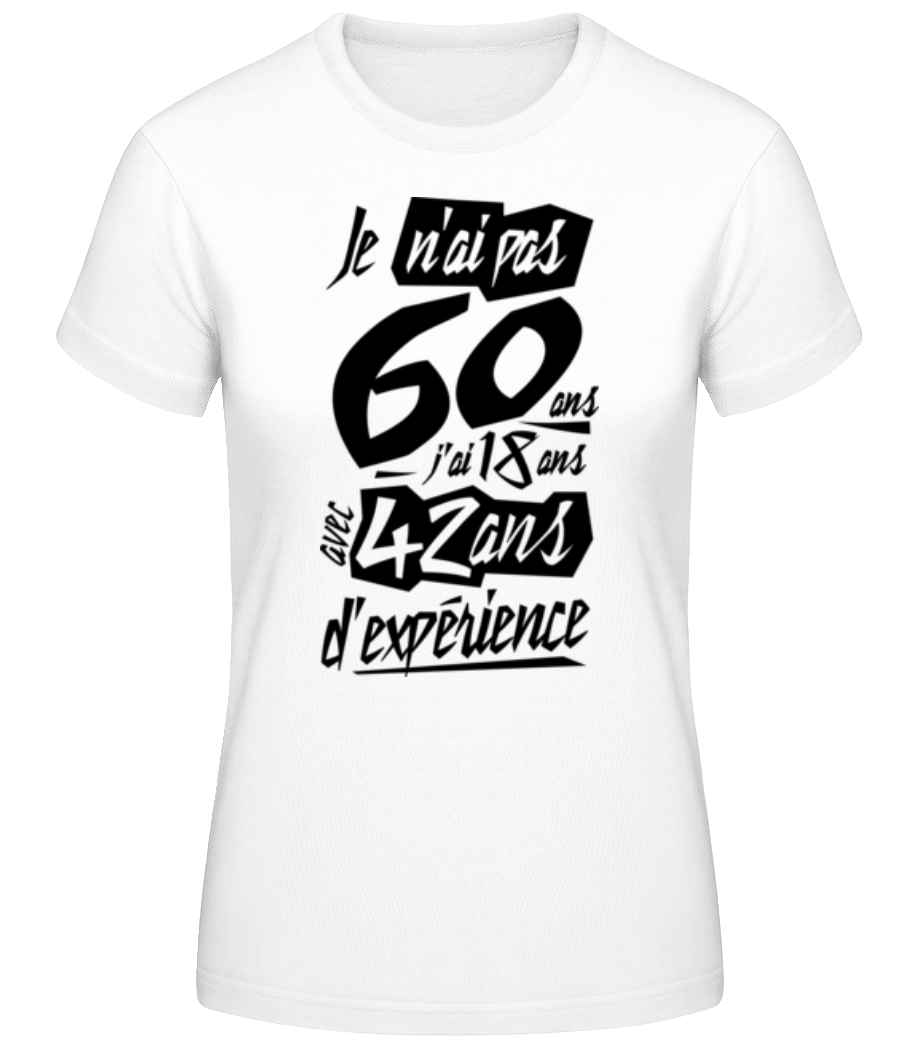 Je N'ai Pas 60 Ans · T-shirt standard Femme