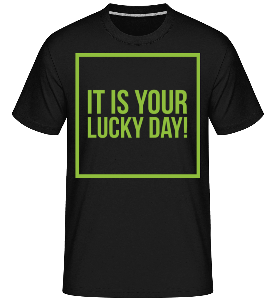 It Is Your Lucky Day Logo ·  T-Shirt Shirtinator homme